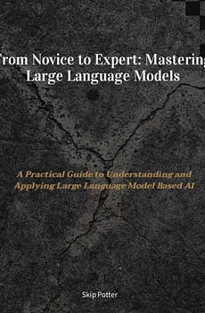 From Novice to Expert: Mastering Large Language Models